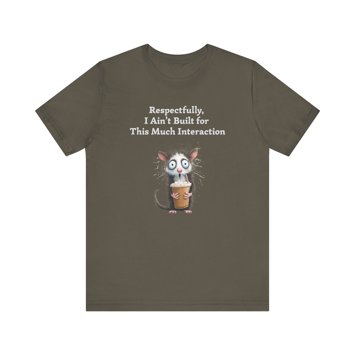 Funny Possum T-Shirt | Respectfully I Aint Built For This Much Interaction Tee | Introvert Humor Shirt | Quirky Animal Graphic Top
