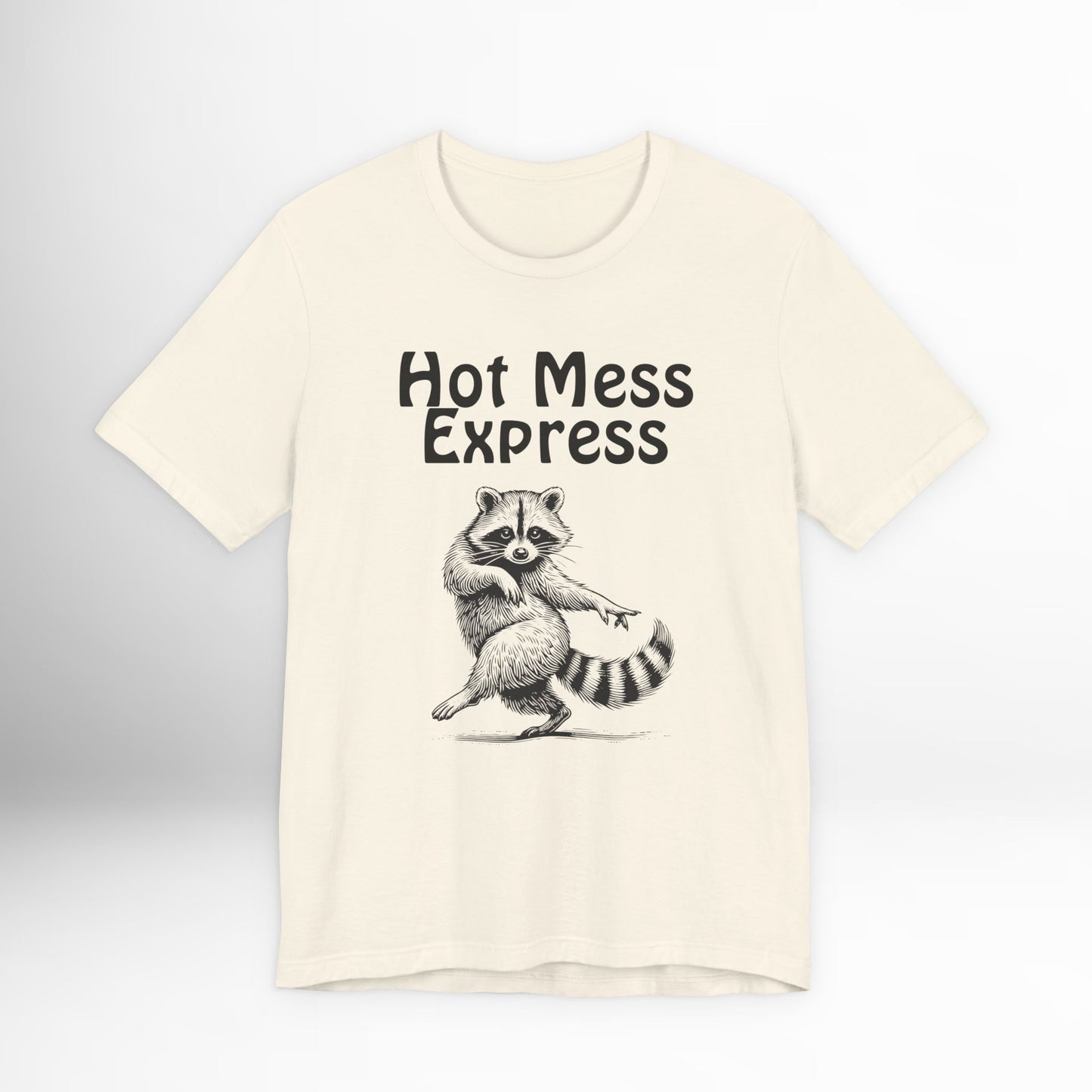 Hot Mess Express Raccoon T-Shirt Funny Graphic Tee, Humor Novelty Shirt, Animal Humor Gift