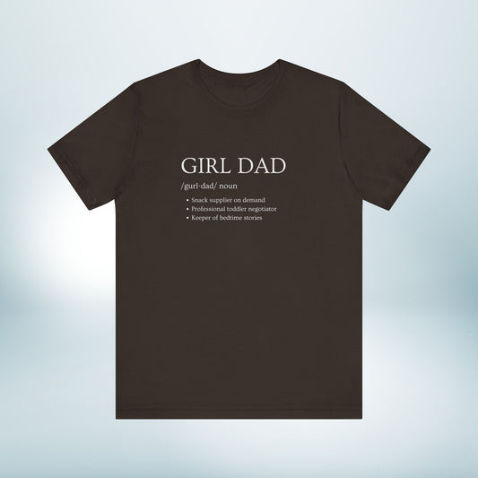 Girl Dad shirt - Perfect Gift for Fathers, Casual Wear, Birthday or Father's Day, Fun Dad Shirt, Family Bonding
