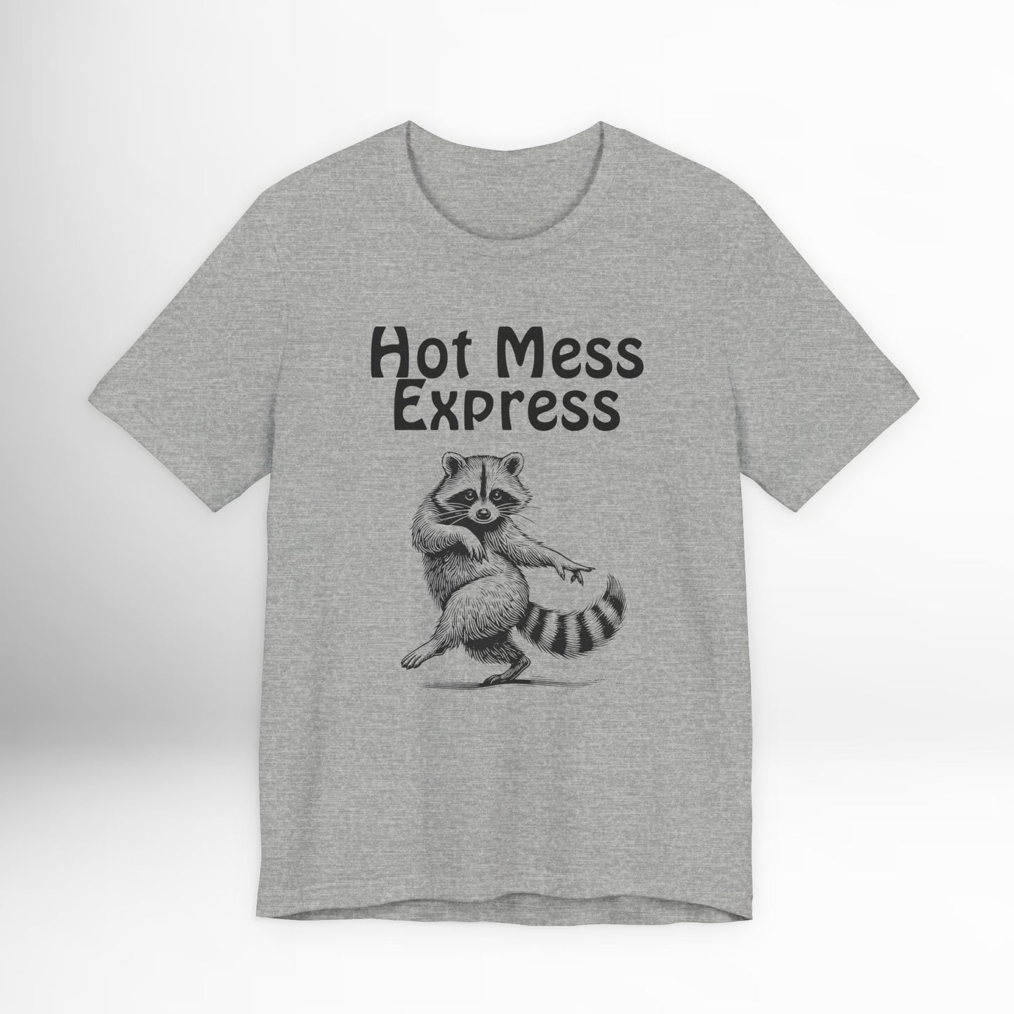 Hot Mess Express Raccoon T-Shirt Funny Graphic Tee, Humor Novelty Shirt, Animal Humor Gift