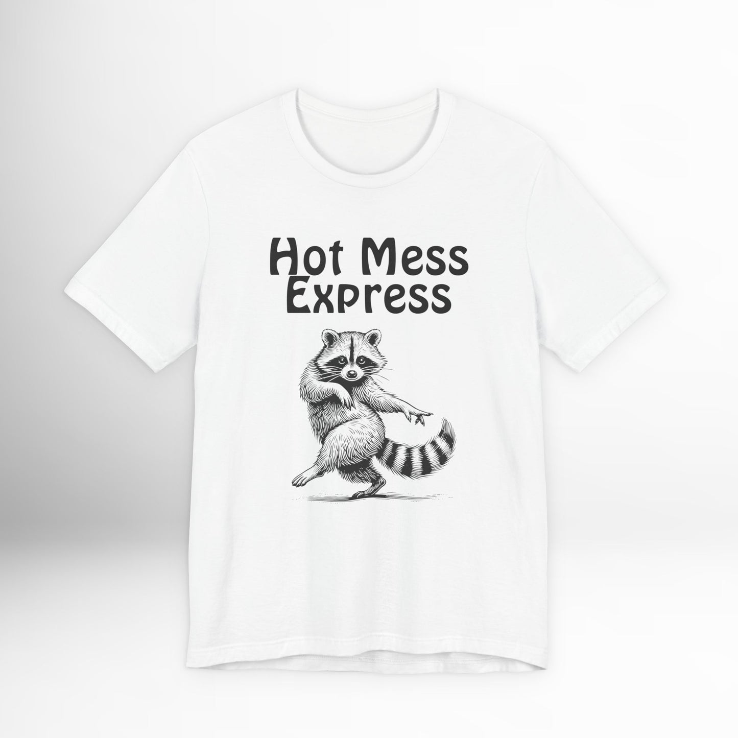 Hot Mess Express Raccoon T-Shirt Funny Graphic Tee, Humor Novelty Shirt, Animal Humor Gift
