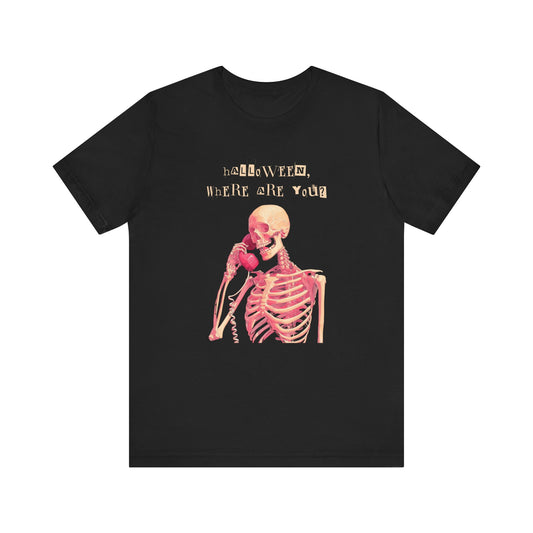 Funny Halloween Skeleton Tee, Spooky Season T-Shirt, Pink Skeleton, "Halloween Where are You?" Tee Fall Theme Gift