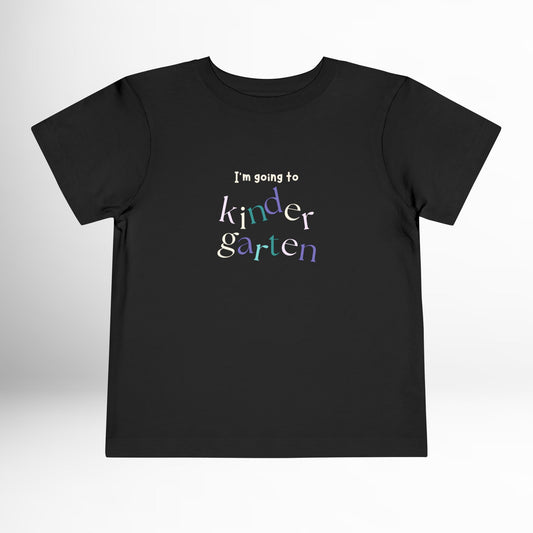 Kindergarten Toddler T-Shirt - First Day of School Kids Tee