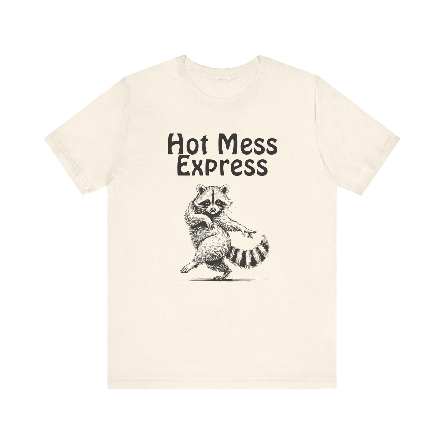 Hot Mess Express Raccoon T-Shirt Funny Graphic Tee, Humor Novelty Shirt, Animal Humor Gift