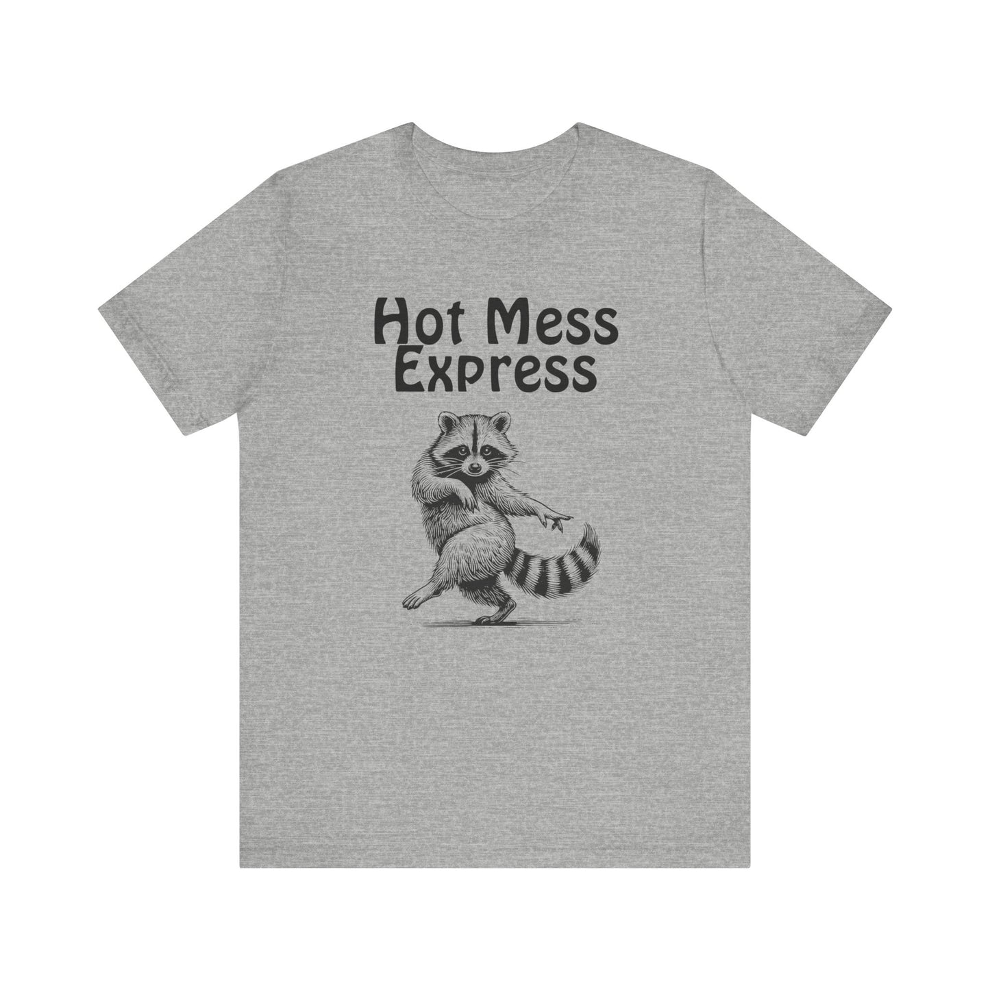 Hot Mess Express Raccoon T-Shirt Funny Graphic Tee, Humor Novelty Shirt, Animal Humor Gift