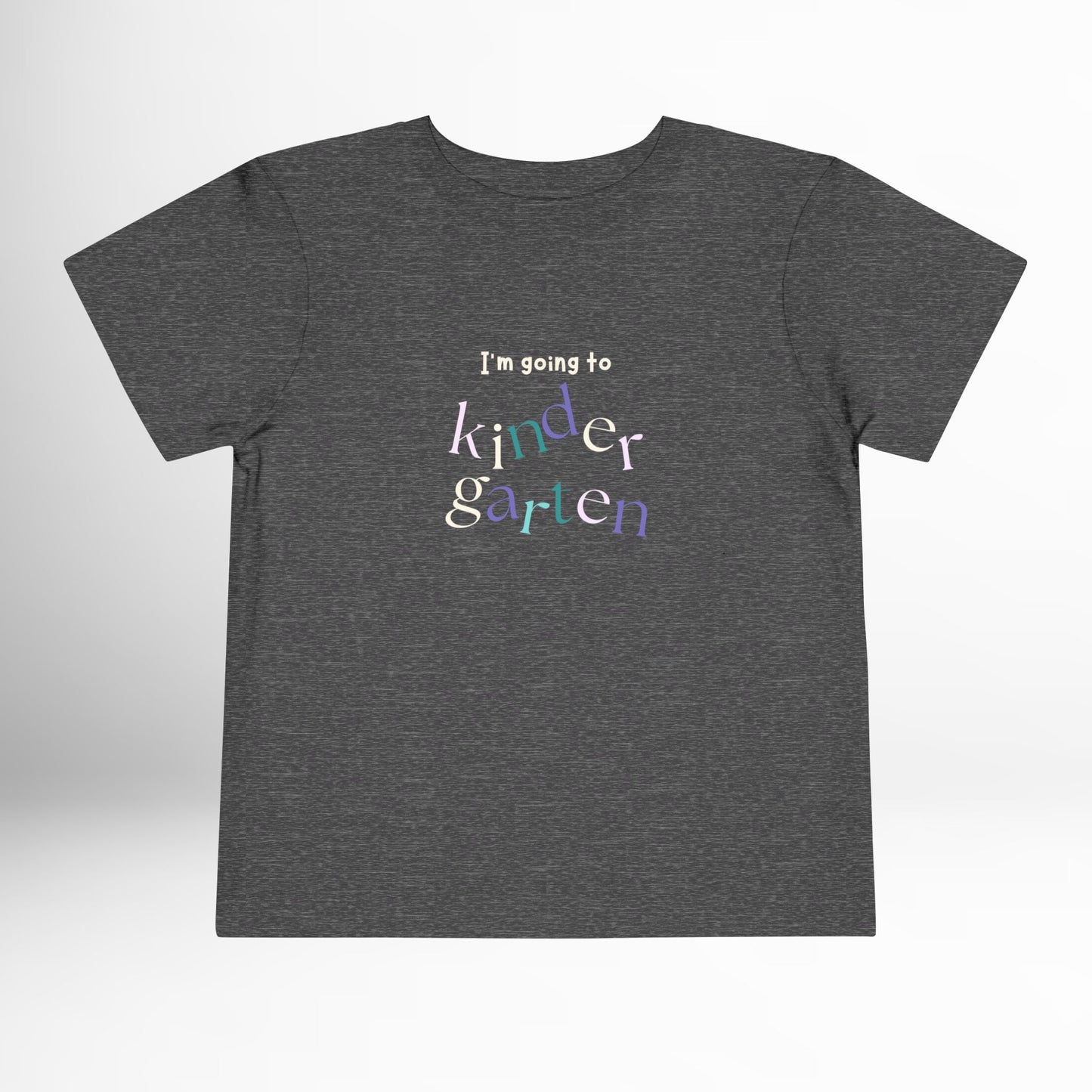 Kindergarten Toddler T-Shirt - First Day of School Kids Tee